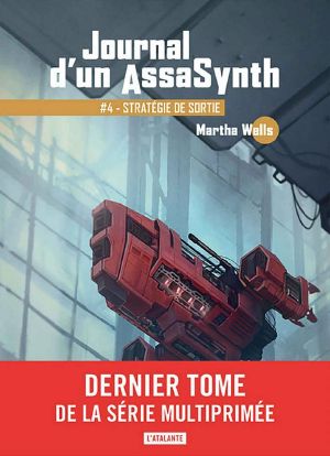 [The Murderbot Diaries 04] • Stratégie De Sortie · Journal D'Un AssaSynth